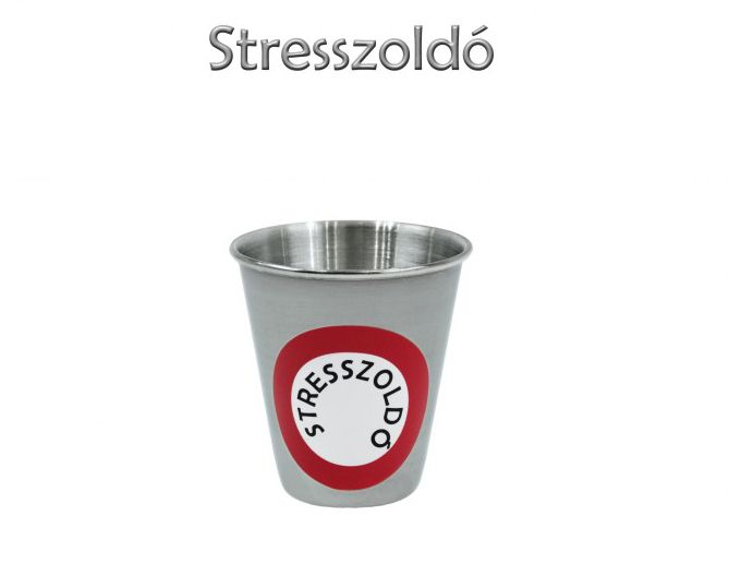 Fém pohár Stresszoldó 70ml 7423 - Tréfás Fém pohár
