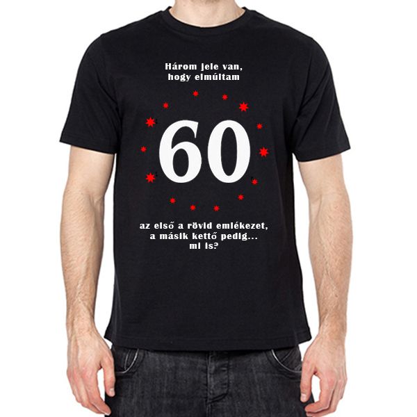 60 éves - Tréfás póló